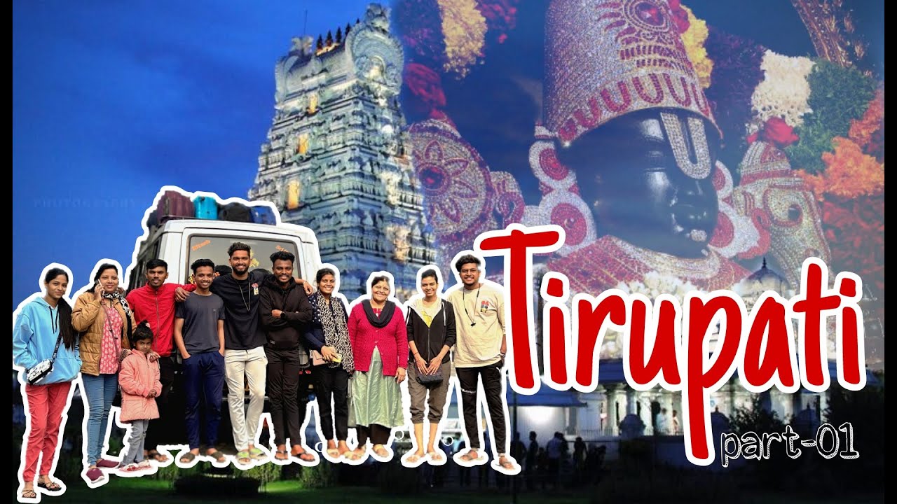 Way to Tirupati with Friends & Family...Part-01