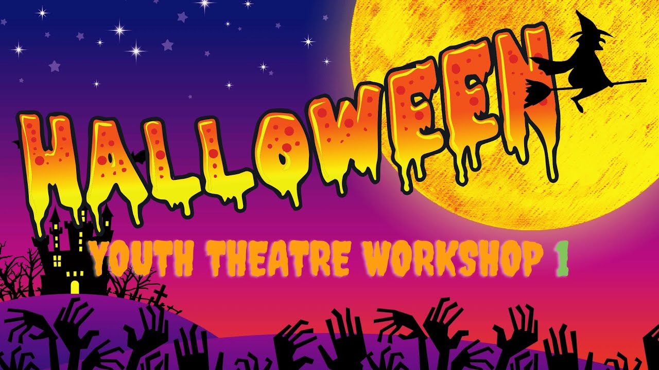 Free Halloween youth theatre: Day 1