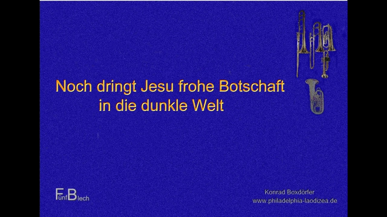 Noch dringt Jesu frohe Botschaft in die dunkle Welt