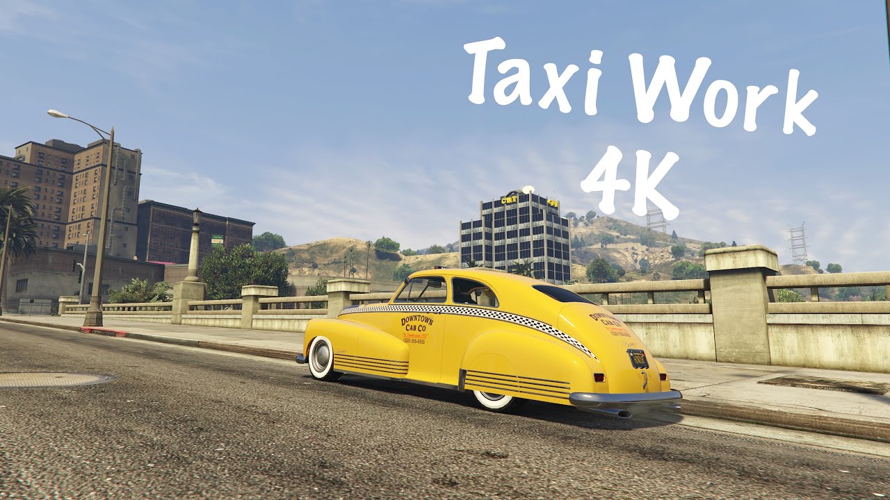 GTA Online - Taxi Work (4K)