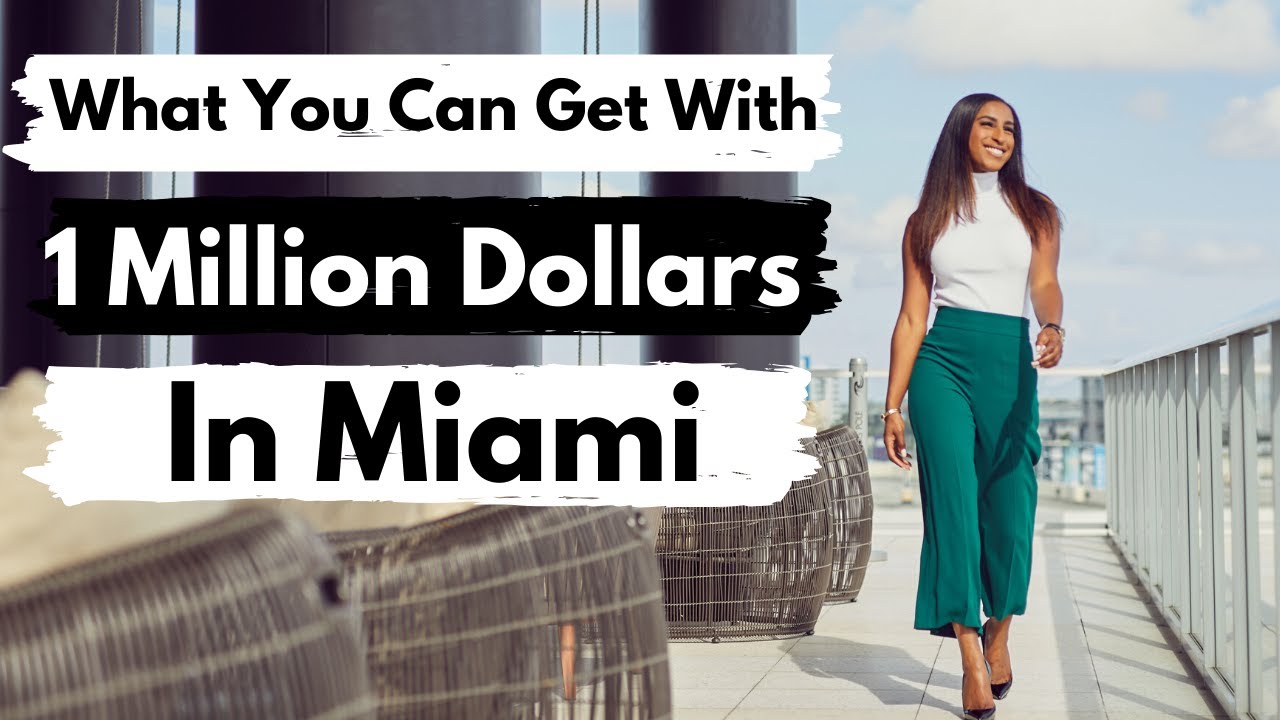 MIAMI: WHAT 1 MILLION DOLLARS CAN GET YOU IN REAL ESTATE