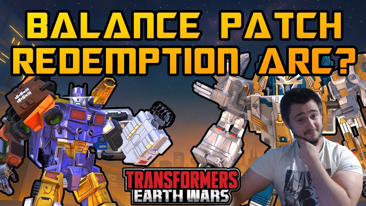 TFEW Balance Patch Redemption Arc? - Transformers Earth Wars
