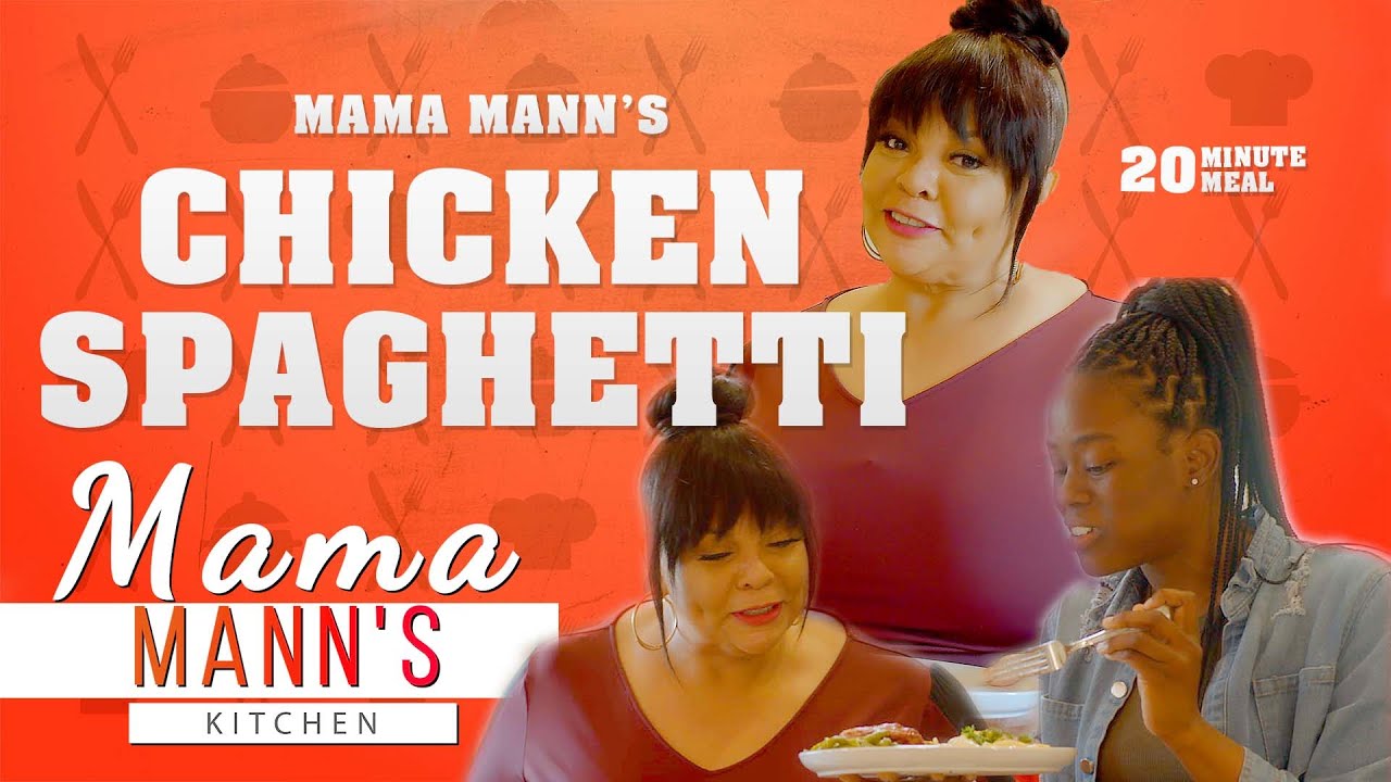 Mama Mann's Kitchen: S3 EP.1 (Chicken Spaghetti)