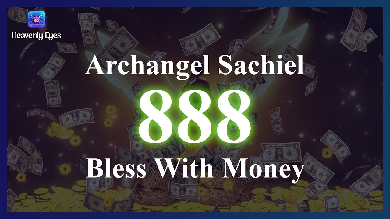 888 hz Archangel Sachiel Numbers | Become financially strong | Attract Massive Money