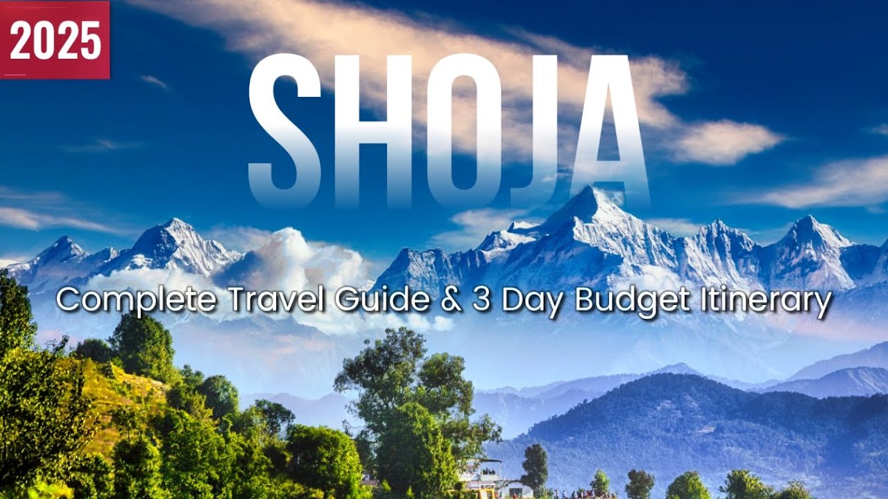 Shoja Himachal Pradesh Complete Travel Guide & Itinerary | Jibhi, Raghupur Fort & Serolsar Lake Trek