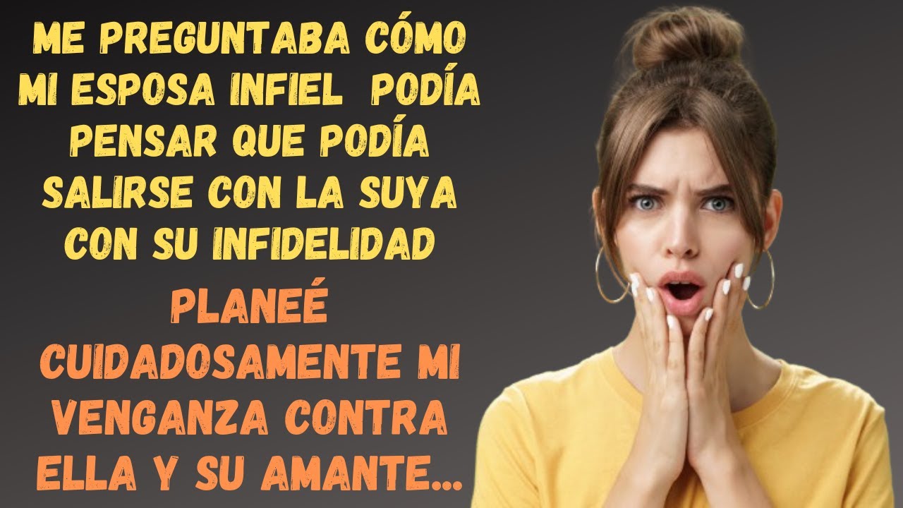 El Amor No Impide Vengarse De La Esposa Infiel