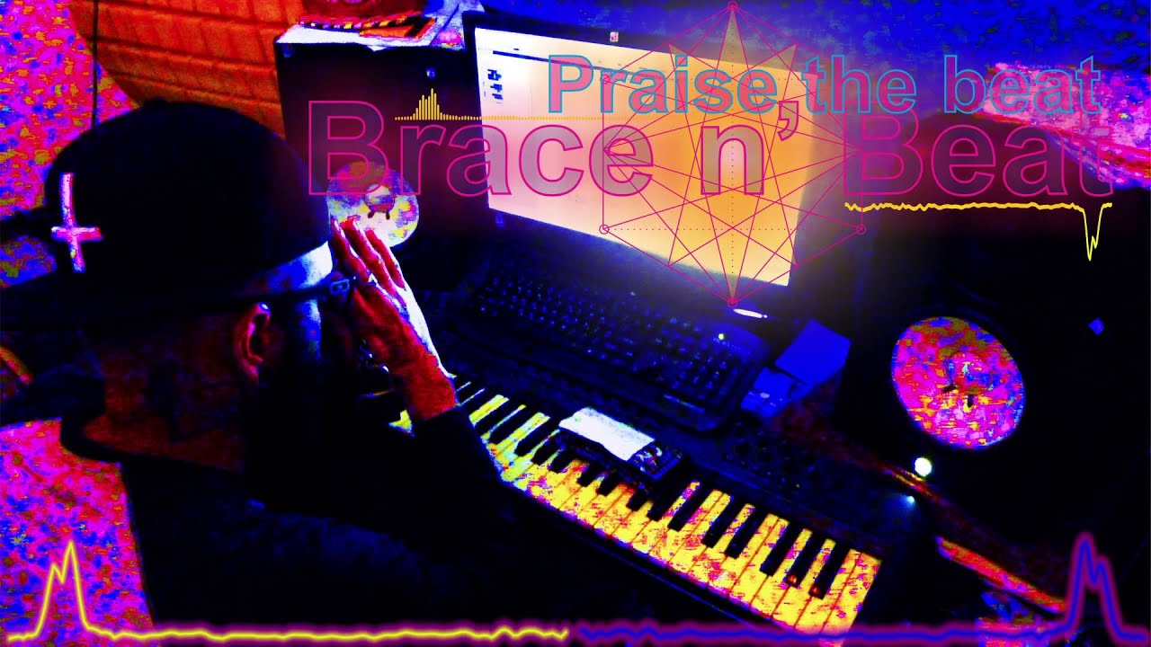 Brace n' Beat -  Praise the Beat