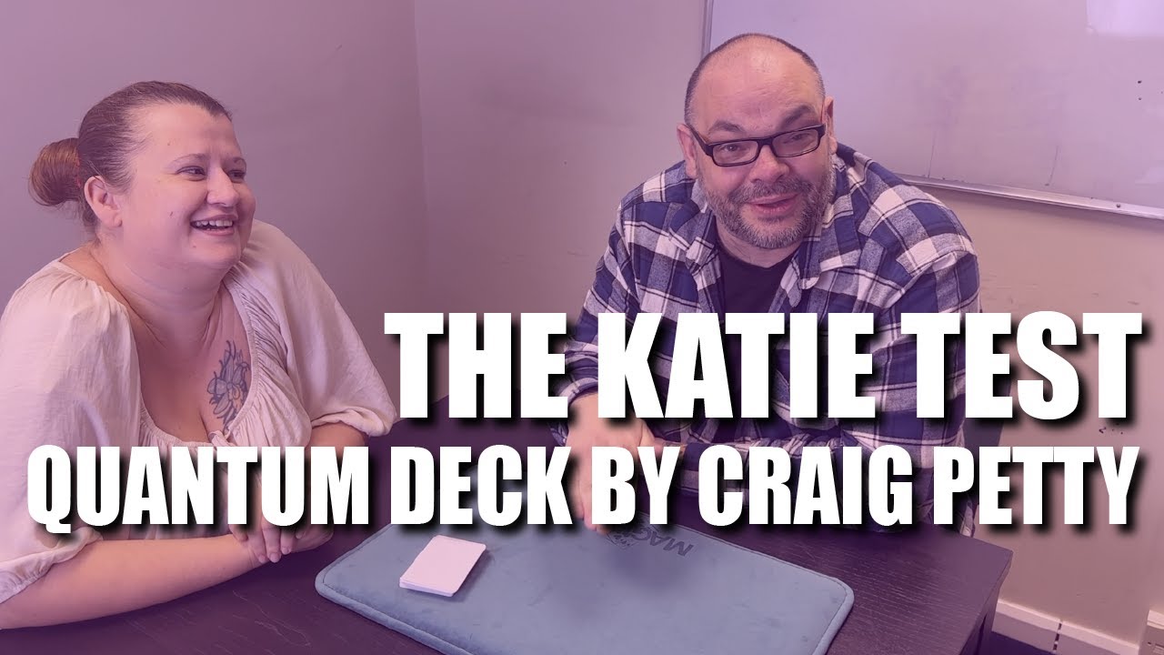 Quantum Deck by Craig Petty | The Katie Test - Live Performance & Review