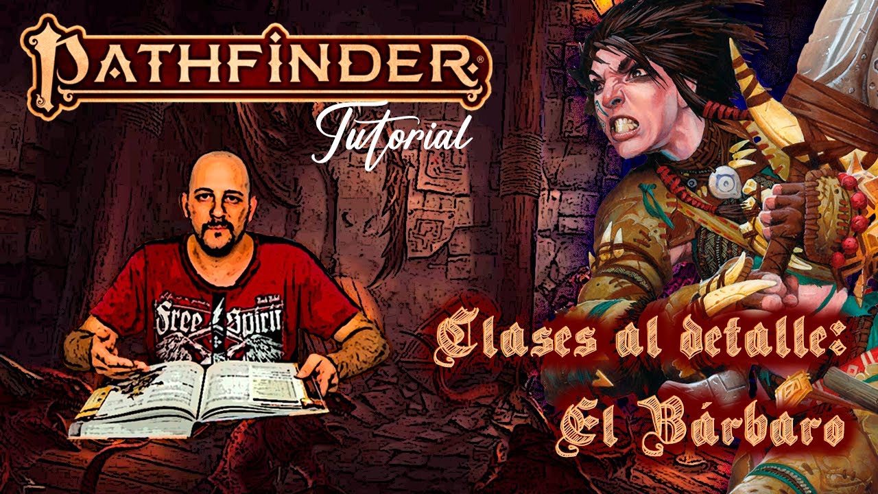 Pathfinder 2 Tutorial // Clases al detalle: El Bárbaro