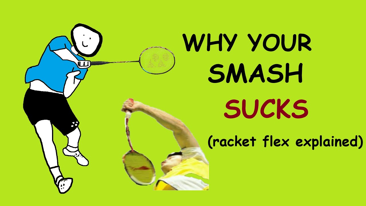 Why Your SMASH SUCKS (racket flex explained)