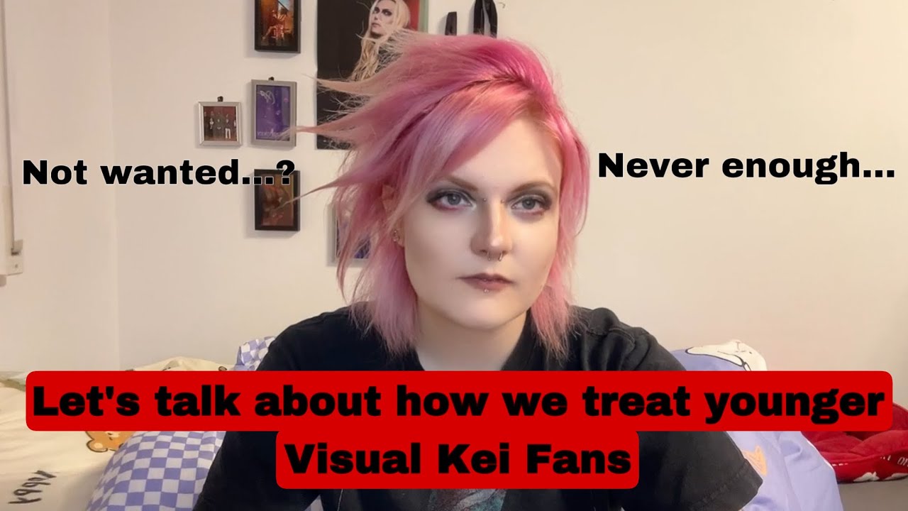 How we treat younger Visual Kei Fans…