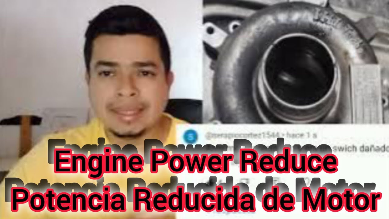 Causas Engine Power Reduce : Potencia Reducida de Motor