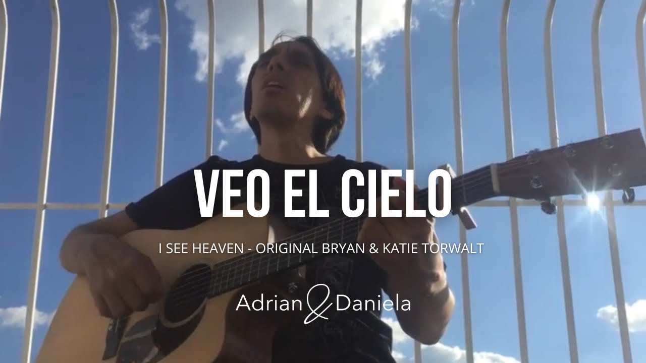 I SEE HEAVEN | Bryan & Katie Torwalt (en español) | VEO EL CIELO | Adrian&Daniela