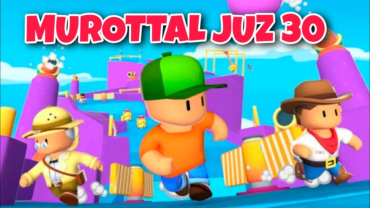 Juz 30 Murottal Juz Amma Surah An-Naba until An-Nas Stumble Guys Animation #juz30 #stumbleguys