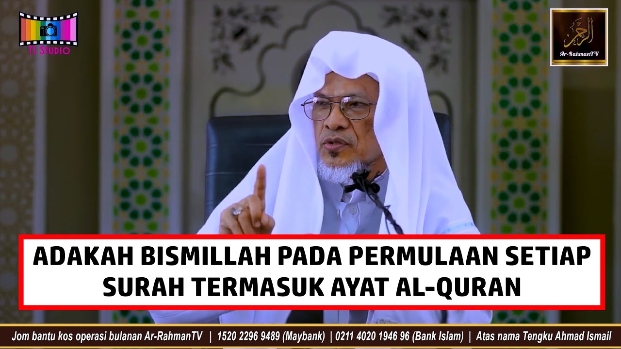 Baba Ismail Sepanjang - ADAKAH BISMILLAH PADA PERMULAAN SETIAP SURAH TERMASUK AYAT AL QURAN