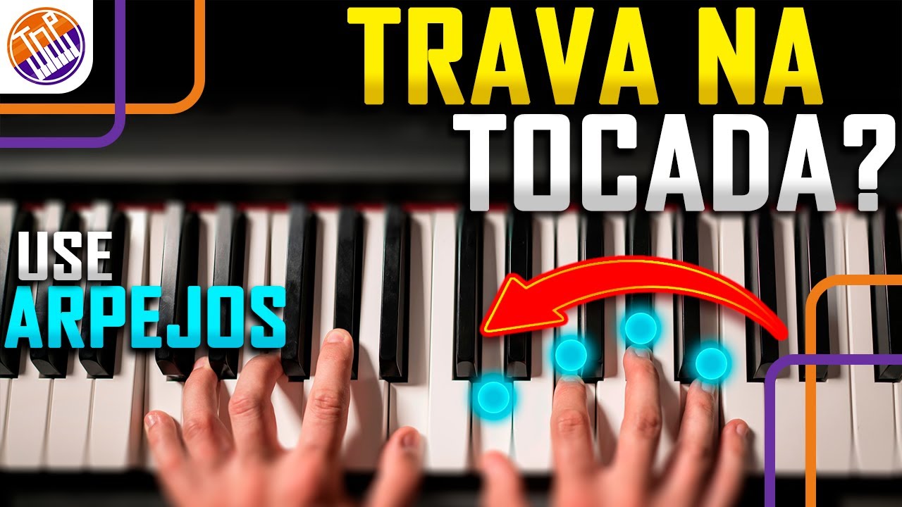 Quer Tocar com FLUIDEZ? Comece pelos ARPEJOS
