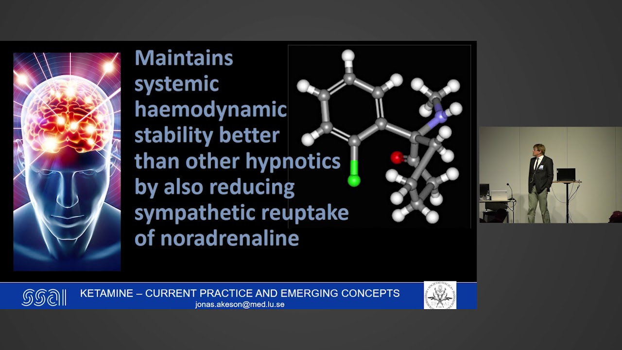 Ketamine for anaesthesia - mechanisms and current practice - Jonas Åkeson - SSAI2017