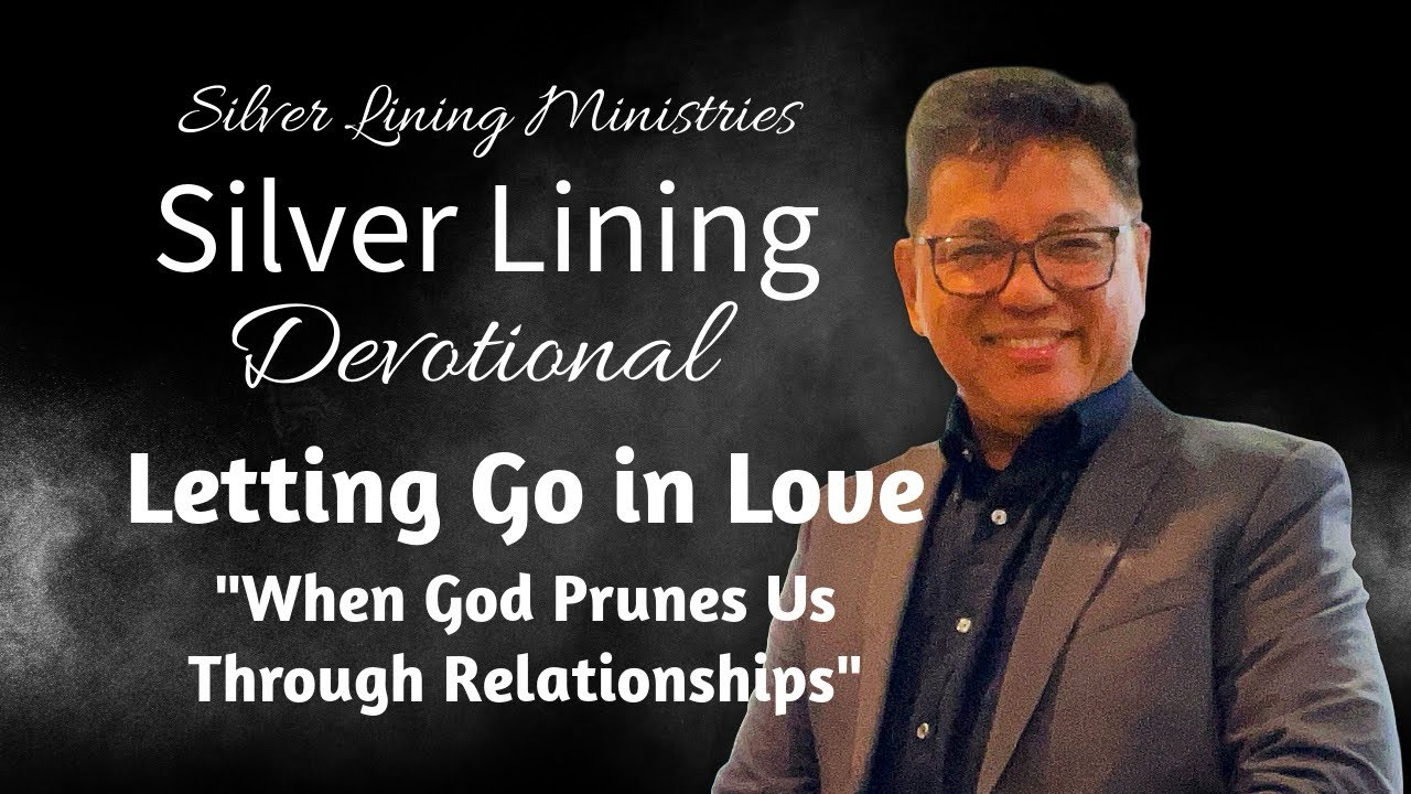 Letting Go In Love- When God Prunes Us