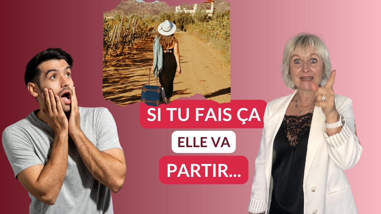3 RAISONS pour lesquelles TA FEMME risque de TE QUITTER (et comment l'éviter !)