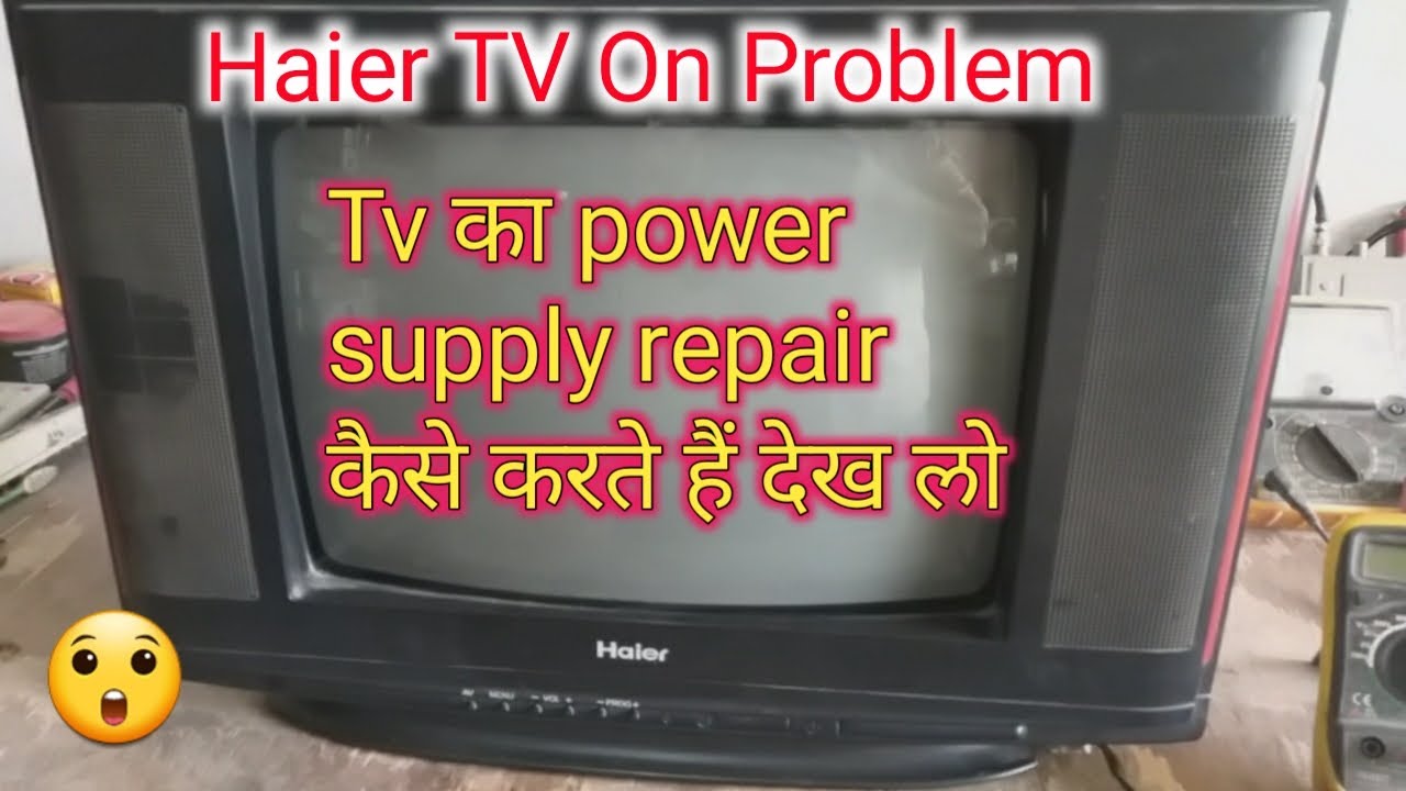 haier tv on problem | haier tv power supply repair | how to repair tv power supply | how to repair