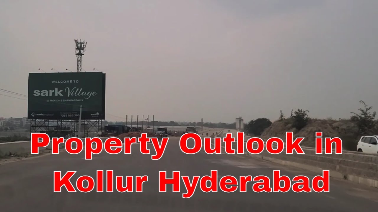 Properties Outlook in Kollur Hyderabad || Next Kokapet of Hyderabad
