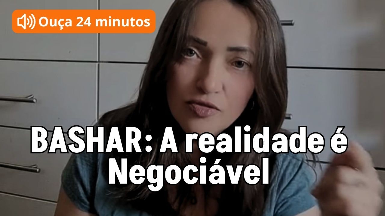 BASHAR: A realidade é Negociável