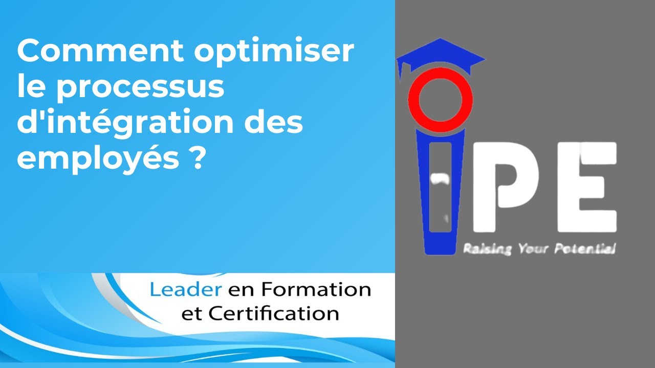 Comment optimiser le processus d'intégration des employés ?
