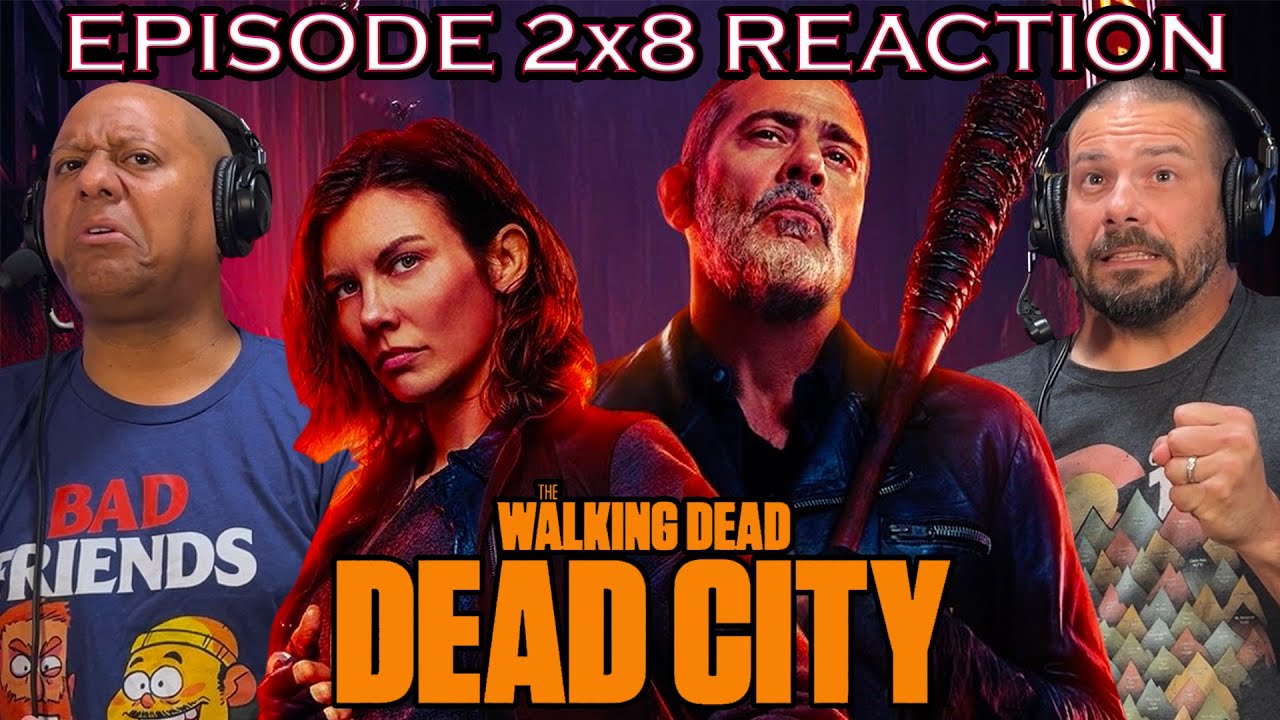 The Walking Dead: Dead City Episode 2x8 REACTION! | If History Were a Conflagration | S2 Finale