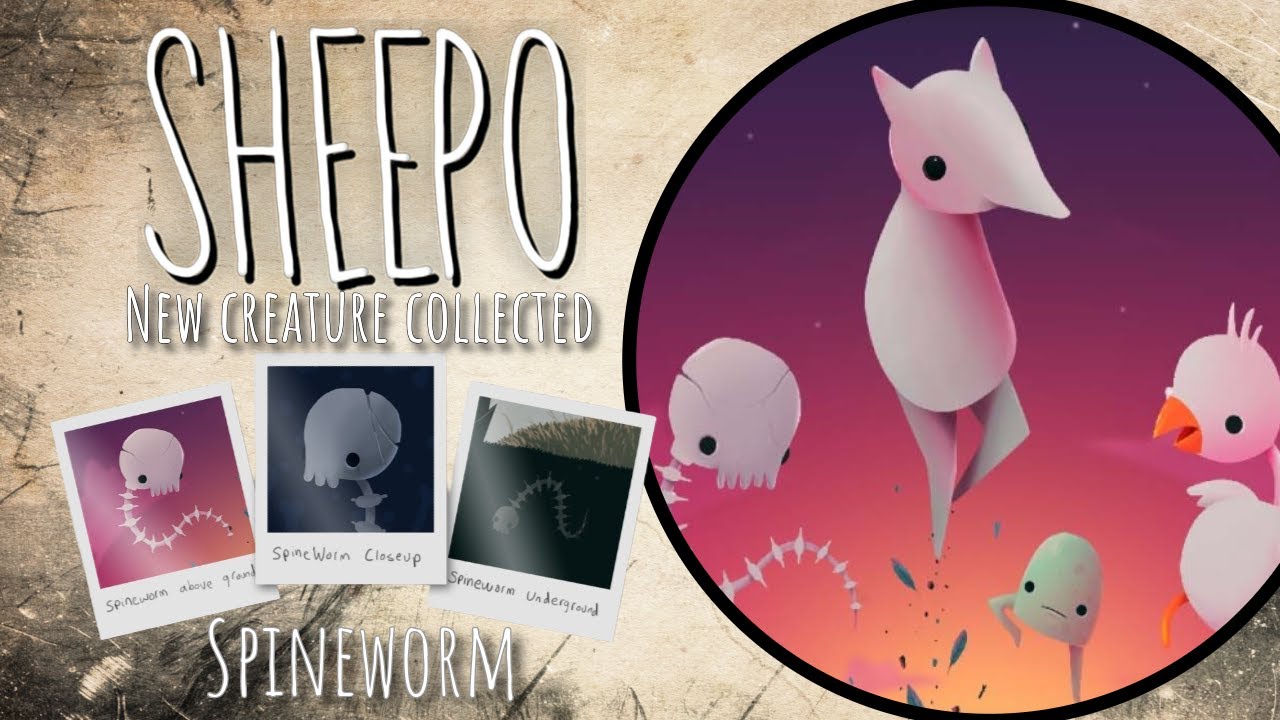 Let's play - SHEEPO- shape shifting to save the world - collecting the Spineworm egg