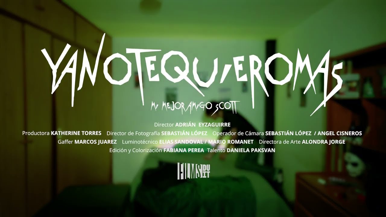 yanotequieromas - mi mejor amigo scott (VIDEOCLIP OFICIAL)
