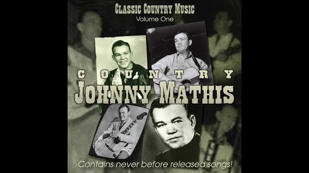 Classic Country Music - Country Johnny Mathis