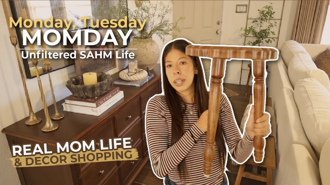 Monday, Tuesday, MOMday Unfiltered SAHM Life | Home Updates, Shop With Me & Decor Haul✨