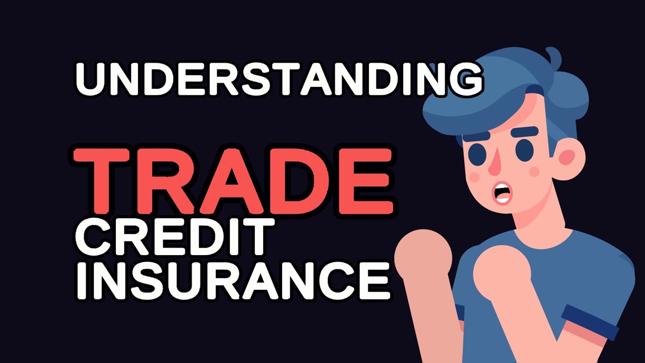 Understanding Trade Credit Insurance: Protecting Your Business From Unpaid Invoices