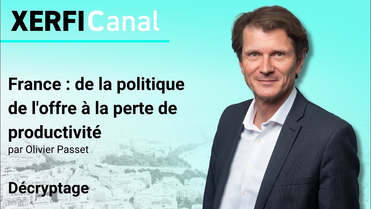 France : de la politique de l'offre à la perte de productivité  [Olivier Passet]
