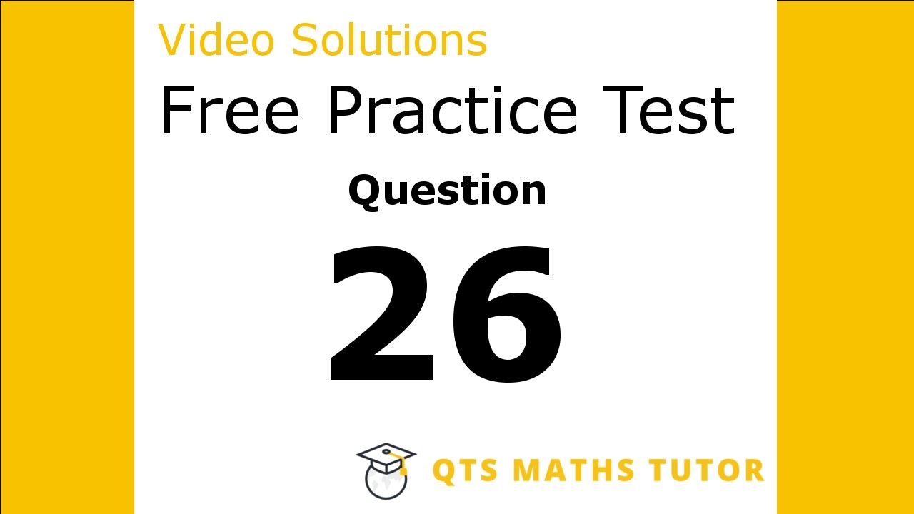 Numeracy skills test practice questions Test 1 &ndash; Q26 QTS Maths Tutor