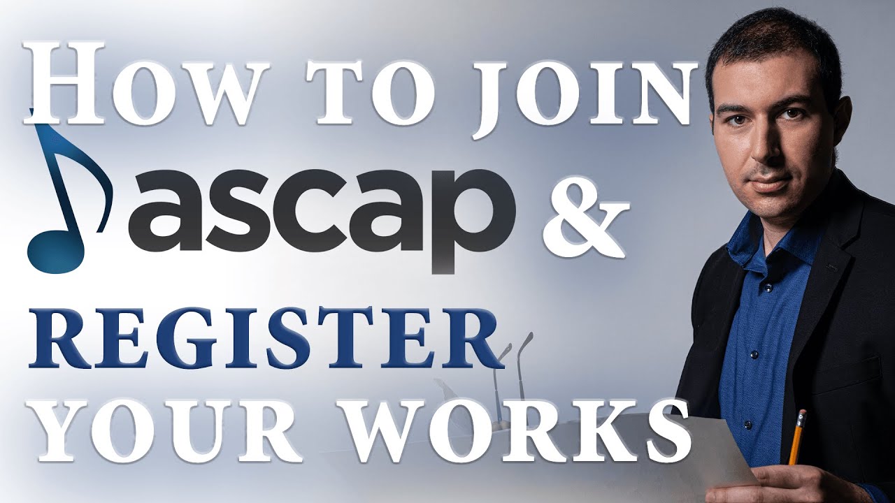 How to Join and Register Your Works with ASCAP
