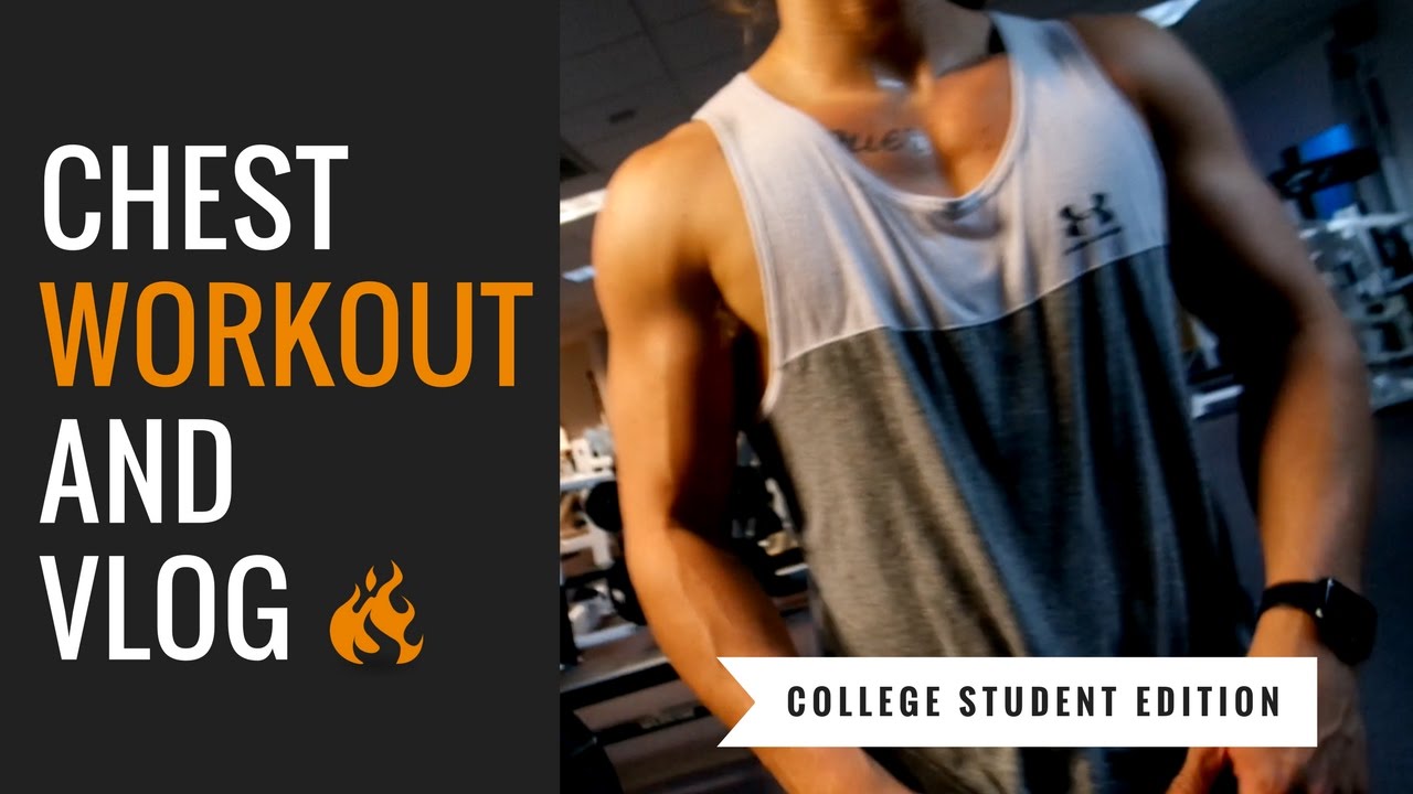 College Student Chest Workout & Vlog