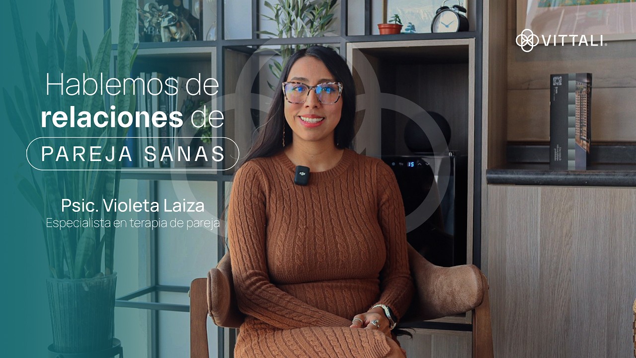 Hablemos de relaciones de pareja  l  Psic. Violeta Laiza