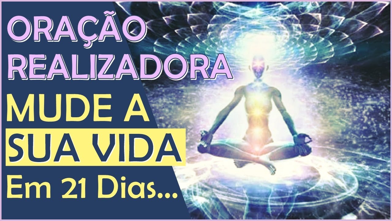 Ora&ccedil;&atilde;o TRANSFORMADORA e Poderosa! - Conquiste a VIDA PERFEITA!