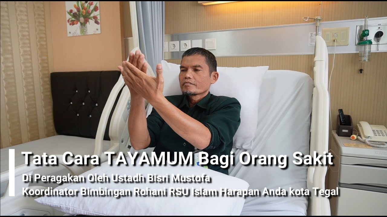 Tata Cara TAYAMUM Bagi Orang Sakit Oleh Ust Bisri Mustofa