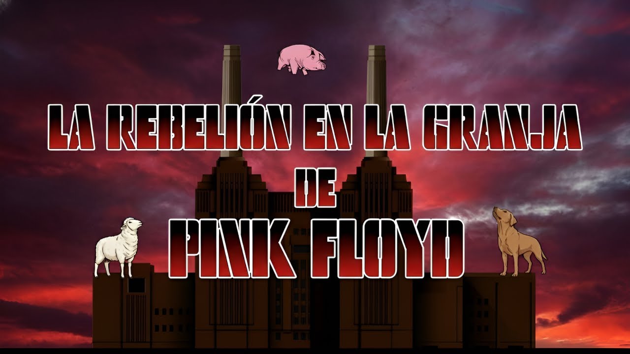 La rebelión en la granja de Pink Floyd
