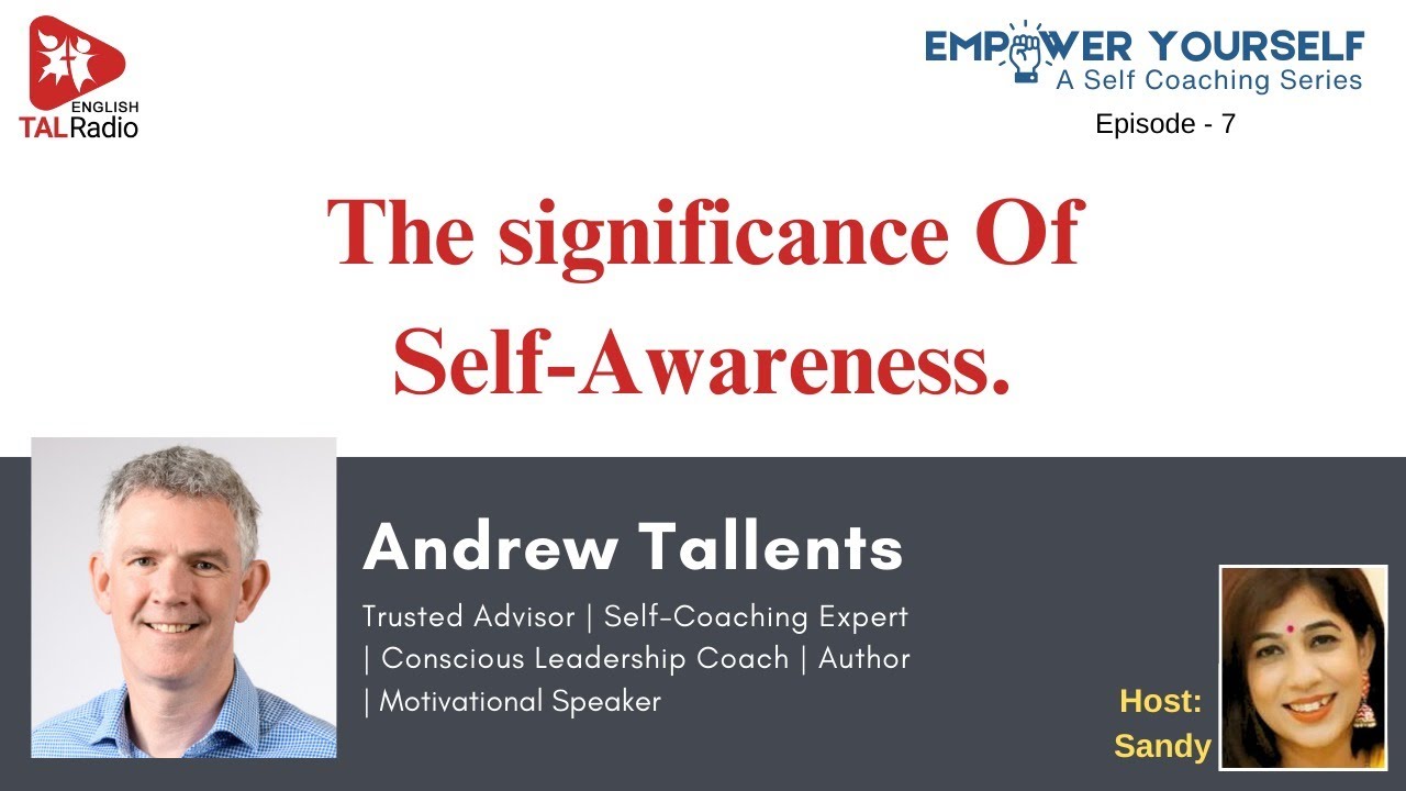 The Significance of Self Awareness | Empower Yourself - 7 | TALRadio English