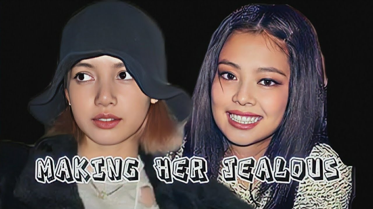 Jenlisa Oneshot||Making her Jealous