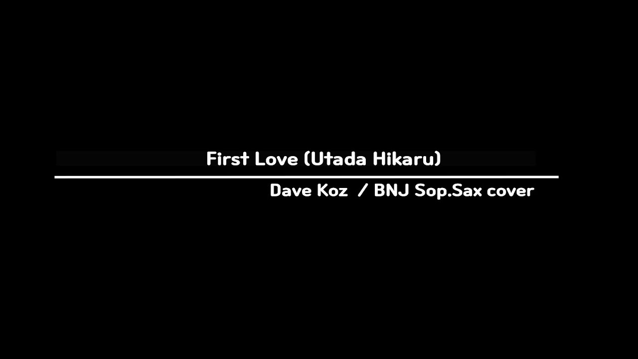 Utada Hikaru - First Love Sop.sax cover/ 우타다 히카루 - First Love 소프라노 색소폰 커버