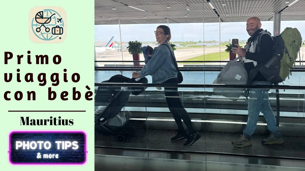 Primo viaggio lungo con neonato: Mauritius! ✈️
