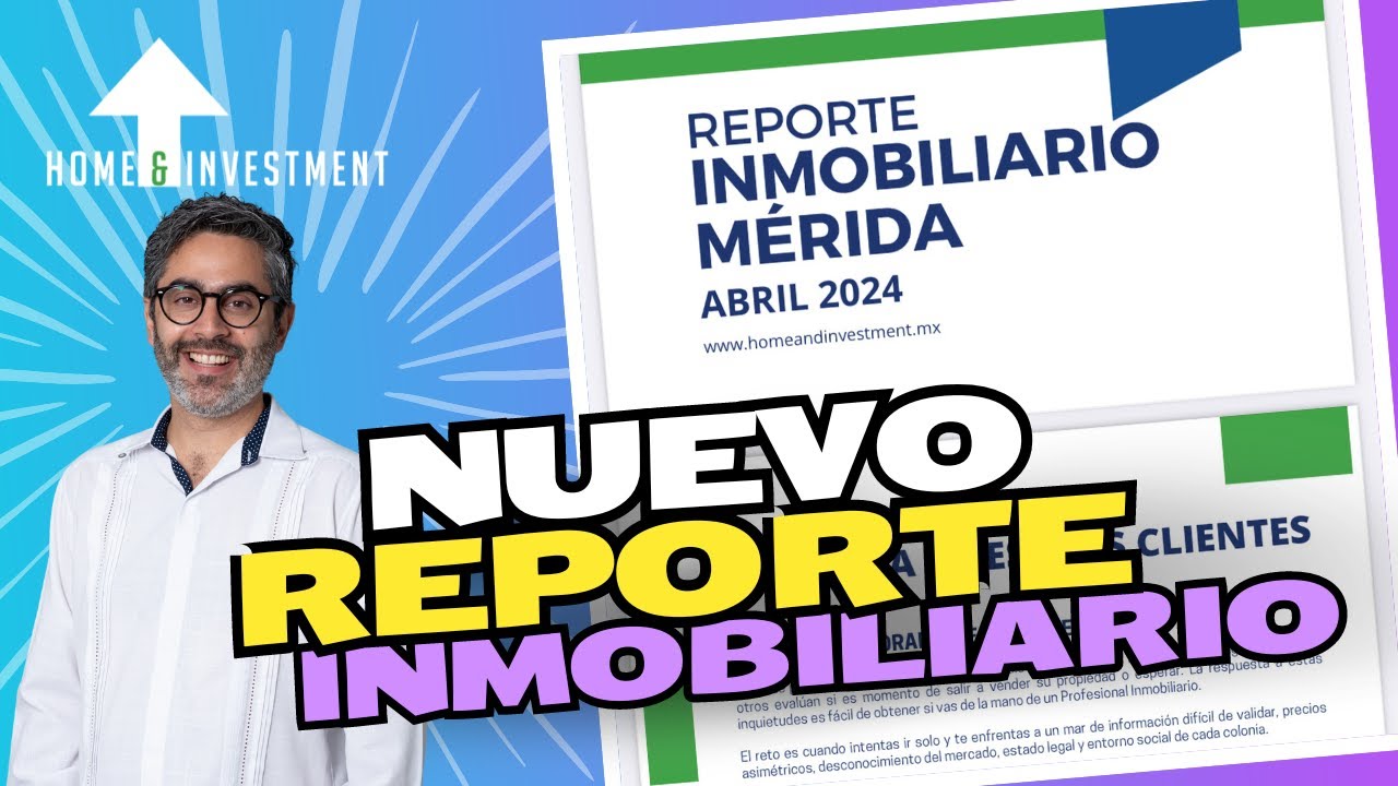 Reporte Inmobiliario 2024 en Mérida Yucatán 🔝 😍