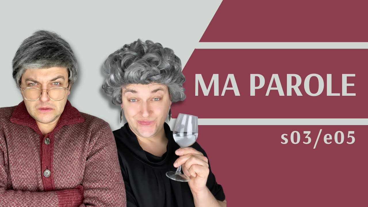 MA PAROLE ! -  saison 3 / épisode 5 - série pour apprendre le français - #parolerie