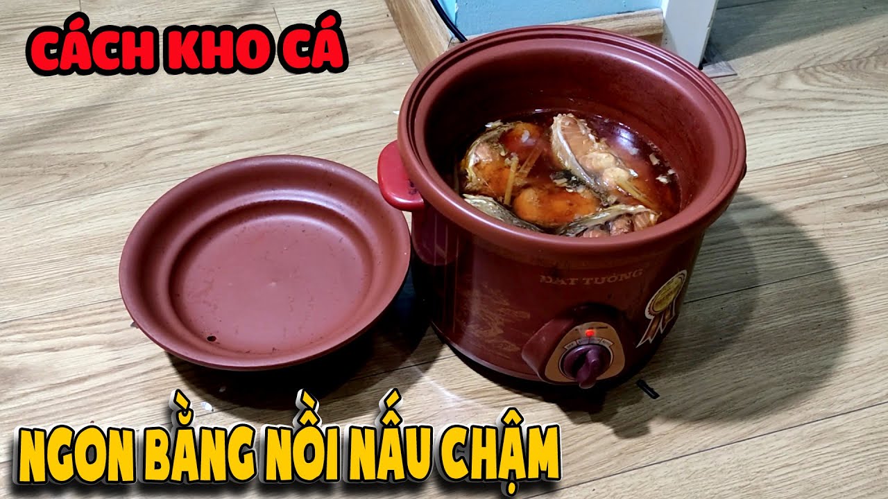 Cách kho cá ngon bằng nồi nấu chậm mua trên mạng |Thần Hóng