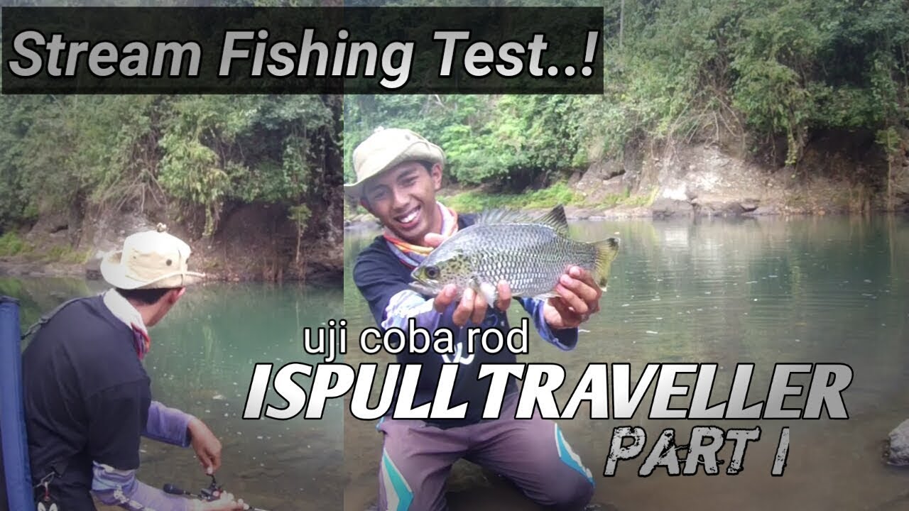 Uji Coba rod ISPULL TRAVELLER part I | #41