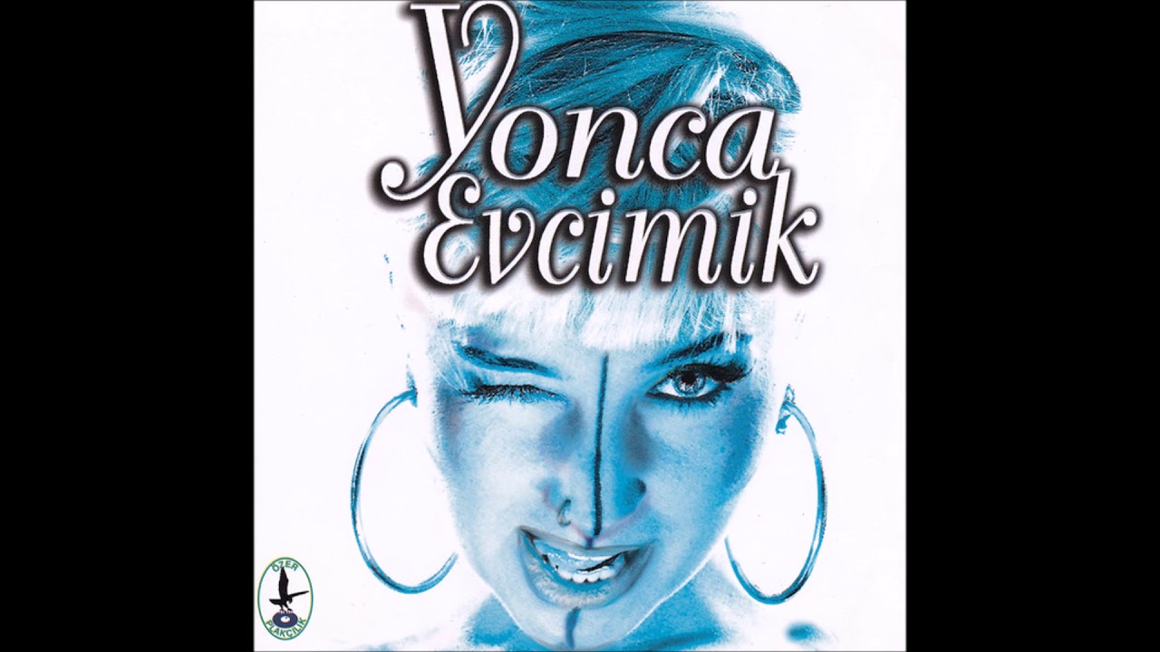 Yonca Evcimik - Gel De İ&ccedil;me (1994)